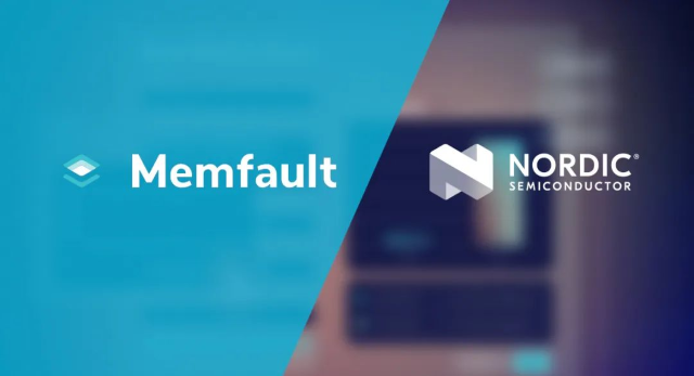 Nordic收購Memfault，推出首個用于互聯(lián)產(chǎn)品生命周期管理的 “芯片到云”完整平臺